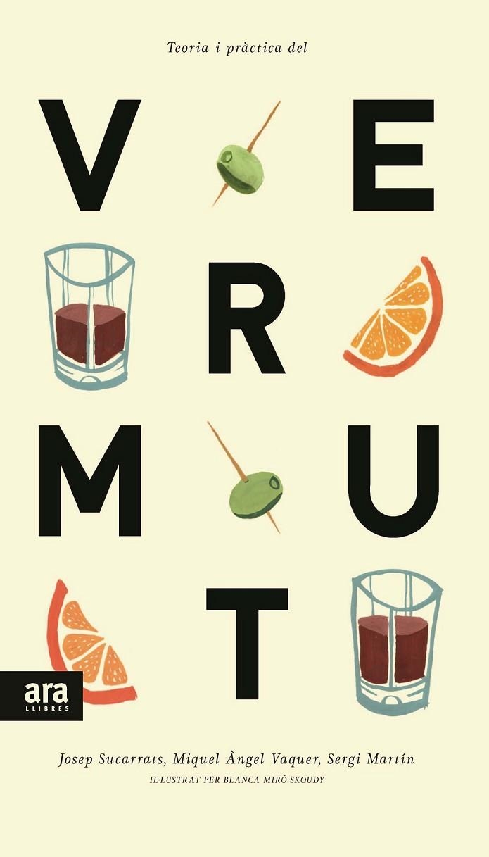 TEORIA I PRÀCTICA DEL VERMUT | 9788416154241 | SUCARRATS I MIRÒ, JOSEP/VAQUER I LLOP, MIQUEL ÀNGEL/MARTÍN I LAMATA, SERGI