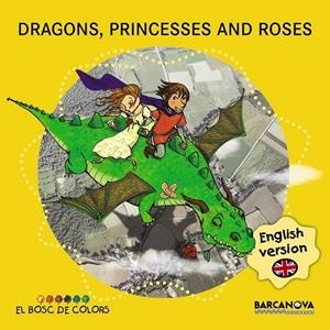 DRAGONS, PRINCESSES AND ROSES | 9788448934941 | BALDÓ, ESTEL/GIL, ROSA/SOLIVA, MARIA
