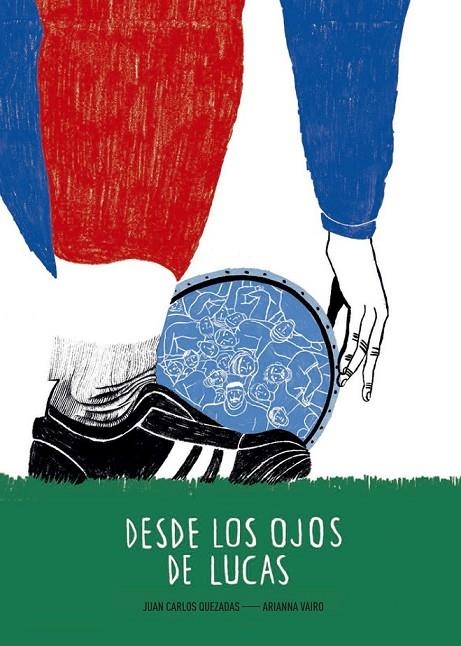 DESDE LOS OJOS DE LUCAS | 9788494285448 | QUEZADAS, JUAN CARLOS