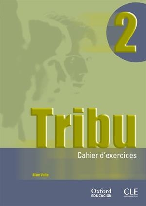 TRIBU 2 CAHIER D'EXERCICES OXFORD | 9788467312904 | VOLTE, ALINE