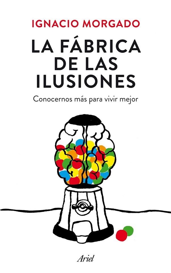 FÁBRICA DE LAS ILUSIONES LA | 9788434419445 | IGNACIO MORGADO BERNAL