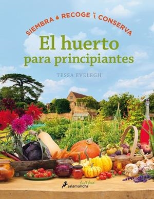 HUERTO PARA PRINCIPIANTES EL | 9788416295036 | EVELEGH, TESSA