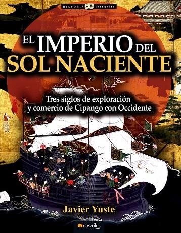IMPERIO DEL SOL NACIENTE EL | 9788499676890 | YUSTE GONZÁLEZ, JAVIER