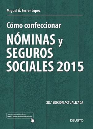 CÓMO CONFECCIONAR NÓMINAS Y SEGUROS SOCIALES 2015 | 9788423420902 | MIGUEL ÁNGEL FERRER LÓPEZ