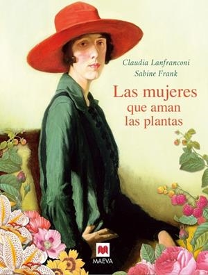 MUJERES QUE AMAN LAS PLANTAS, LAS | 9788496748972 | LANFRANCONI, CLAUDIA