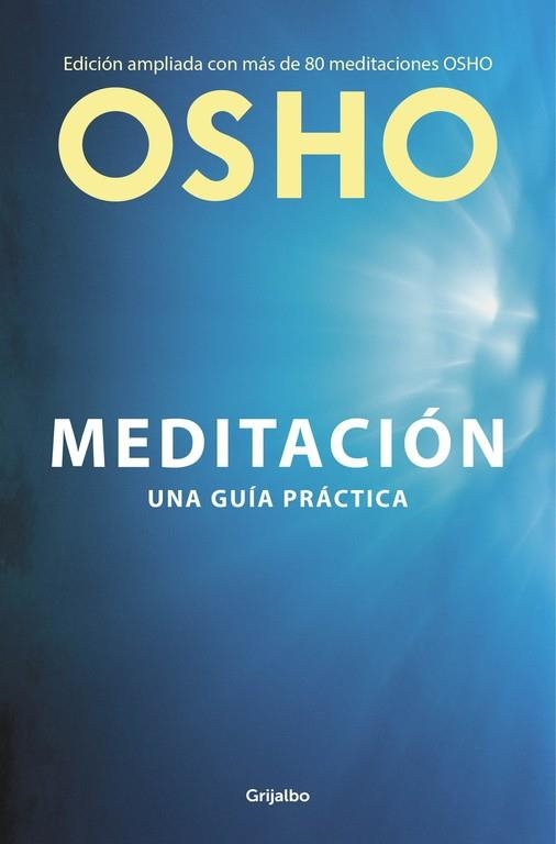 MEDITACIÓN (EDICIÓN AMPLIADA CON MÁS DE 80 MEDITACIONES OSHO) | 9788425353154 | OSHO