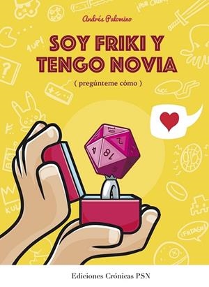 SOY FRIKI Y TENGO NOVIA | 9788460671176 | PALOMINO ROBLES, ANDRÉS