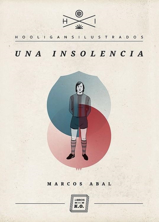 UNA INSOLENCIA | 9788493933685 | ABAL, MARCOS