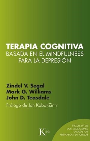 TERAPIA COGNITIVA BASADA EN EL MINDFULNESS PARA LA DEPRESIÓN | 9788499884448 | SEGAL, ZINDEL V./WILLIAMS, J. MARK G./TEASDALE, JOHN D.
