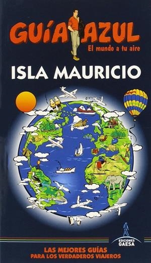 ISLA MAURICIO GUIA AZUL | 9788416137701 | MONREAL, MANUEL