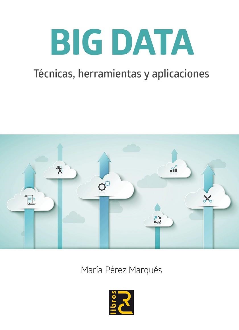 BIG DATA. | 9788494305559 | PÉREZ MARQUÉS, MARÍA