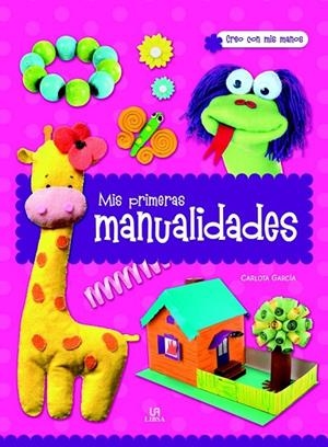 MIS PRIMERAS MANUALIDDAES | 9788466230018 | EQUIPO EDITORIAL
