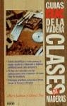 CLASES DE MADERAS , GUIAS CEAC DE LA MADERA | 9788432975622 | JACKSON , ALBERT  I   DAY , DAVID