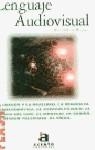 LENGUAJE AUDIOVISUAL | 9788448303754 | PALAZON , ALFONSO