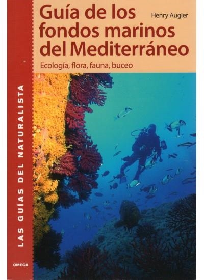 GUIA DE LOS FONDOS MARINOS DEL MEDITERRANEO | 9788428214728 | AUGIER, HENRY