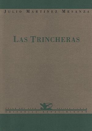 TRINCHERAS , LAS | 9788489371095 | MARTINEZ MESANZA , JULIO