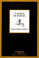 CAMINO DE RONDA | 9788483106105 | MICO , JOSE MARIA