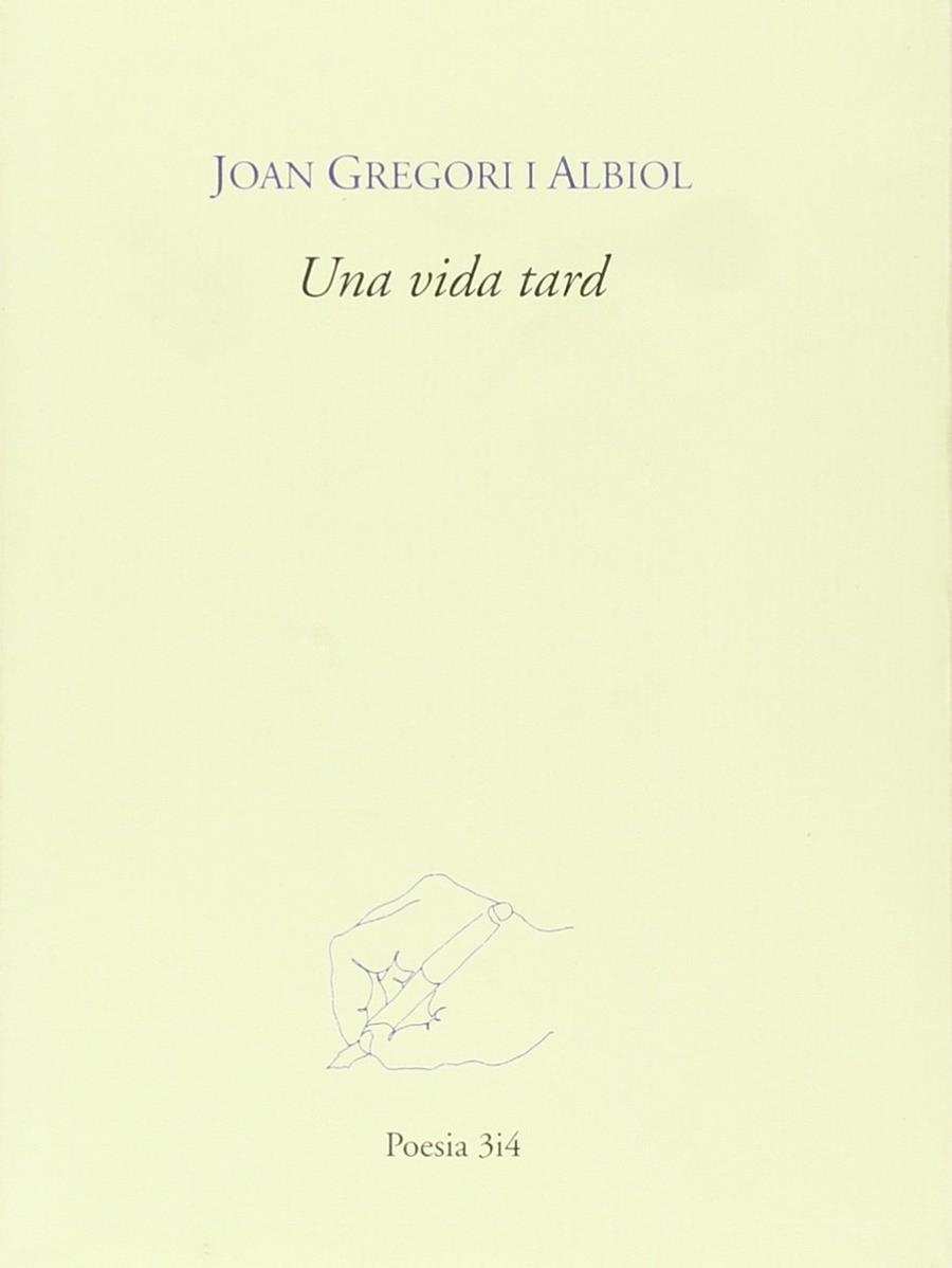 UNA VIDA TARD | 9788475025698 | GREGORI I ALBIOL ,JOAN