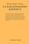 RACIONALIDAD JURIDICA , LA | 9788430932597 | SEGURA ORTEGA , MANUEL