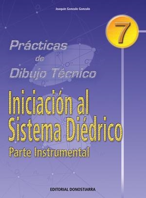 INICIACION AL SISTEMA DIEDRICO 7 | 9788470631382 | GONZALO GONZALO, JOAQUÍN