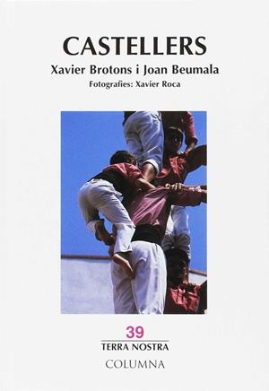 CASTELLERS | 9788483003985 | BROTONS, XAVIER / BEUMALA, JOAN