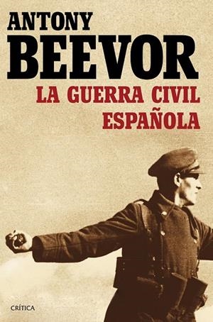 GUERRA CIVIL ESPAÑOLA, LA | 9788498928440 | ANTONY BEEVOR