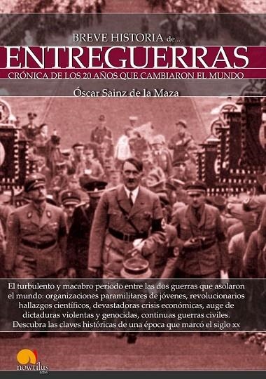 BREVE HISTORIA DE ENTREGUERRAS | 9788499676951 | SAINZ DE LA MAZA, OSCAR