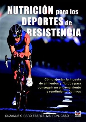 NUTRICIÓN PARA LOS DEPORTES DE RESISTENCIA | 9788479029913 | GIRARD EBERLE, SUZANNE