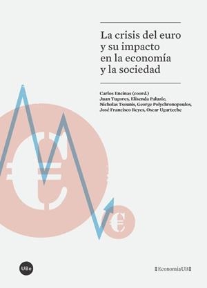 CRISIS DEL EURO Y SU IMPACTO EN LA ECONOMÍA Y LA SOCIEDAD LA | 9788447541973 | VARIOS AUTORES
