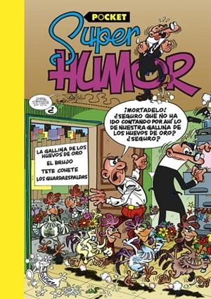 SUPER HUMOR 6 LA GALLINA DE LOS HUEVOS DE ORO | 9788466656061 | IBÁÑEZ TALAVERA, FRANCISCO