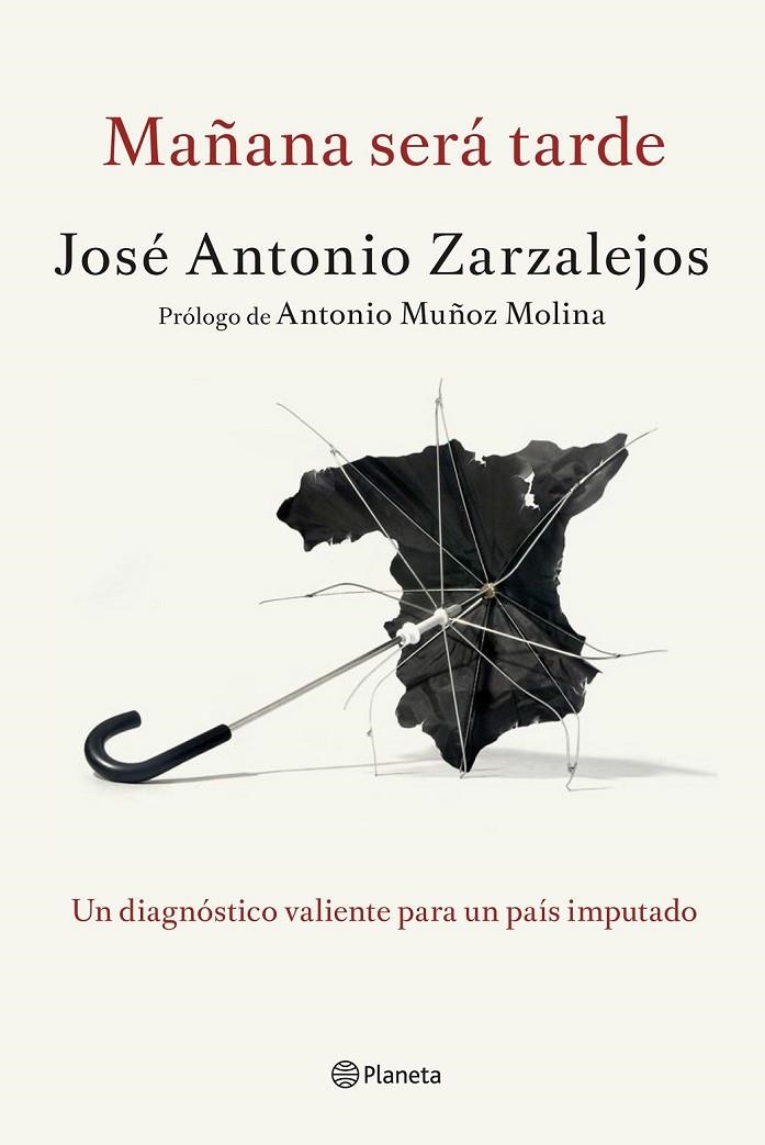 MAÑANA SERA TARDE | 9788408141327 | JOSÉ ANTONIO ZARZALEJOS