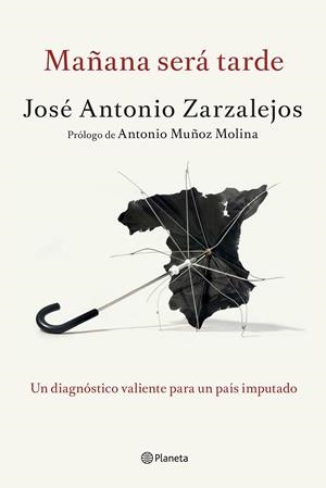 MAÑANA SERA TARDE | 9788408141327 | JOSÉ ANTONIO ZARZALEJOS