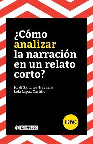 CÓMO ANALIZAR LA NARRACIÓN EN UN RELATO CORTO? | 9788490647707 | SÁNCHEZ NAVARRO, JORDI/LAPAZ CASTILLO, LOLA