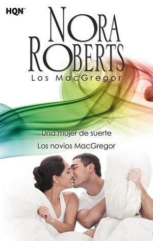 UNA MUJER DE SUERTE; LOS NOVIOS MACGREGOR | 9788468756967 | ROBERTS, NORA