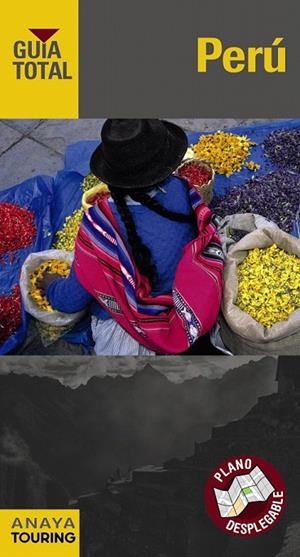 PERU GUIA TOTAL 2013 | 9788499354798 | CALVO, GABRIEL/TZSCHASCHEL, SABINE/ALAYZA, PEDRO P