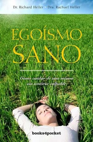 EGOÍSMO SANO | 9788492801800 | HELLER, RACHAEL F./HELLER, RICHARD F.