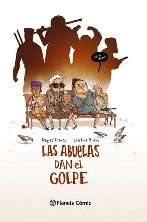 ABUELAS DAN EL GOLPE, LAS | 9788416090631 | CRISTINA BUENO/RAQUEL FRANCO