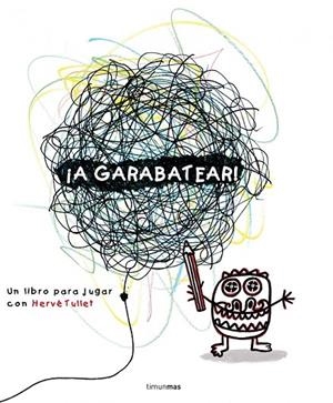 A GARABATEAR | 9788408138013 | HERVÉ TULLET
