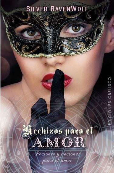 HECHIZOS PARA EL AMOR  | 9788416192670 | RAVENWOLF, SILVER