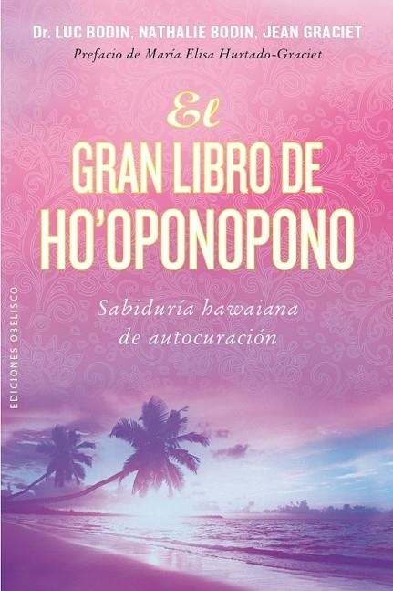 EL GRAN LIBRO DE HO'OPONOPONO | 9788416192847 | BODIN, LUC/BODIN, NATHALIE/GRACIET, JEAN