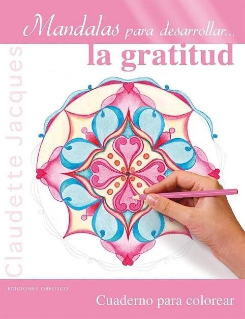 MANDALAS PARA DESARROLLAR LA GRATITUD | 9788416192878 | JACQUES, CLAUDETTE