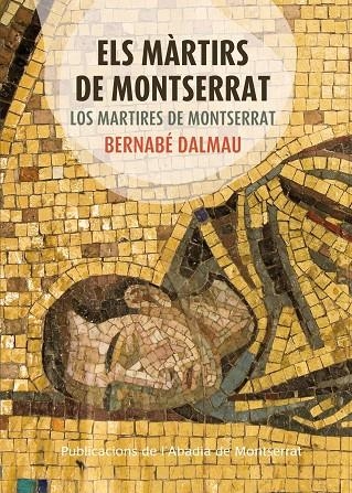 MARTIRS DE MONTSERRAT, ELS - MARTIRES DE MONTSERRAT, LOS | 9788498836035 | DALMAU, BERNABE