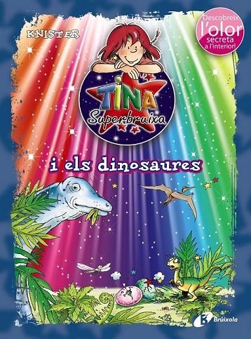 TINA SUPERBRUIXA I ELS DINOSAURES  | 9788499066202 | KNISTER