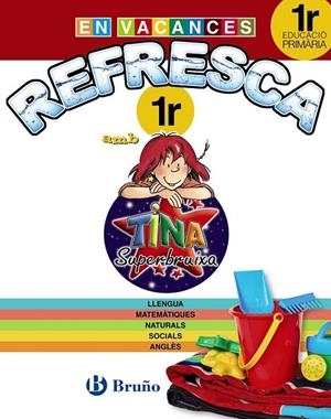 REFRESCA AMB LA TINA SUPERBRUIXA 1R PRIMÀRIA | 9788499061894