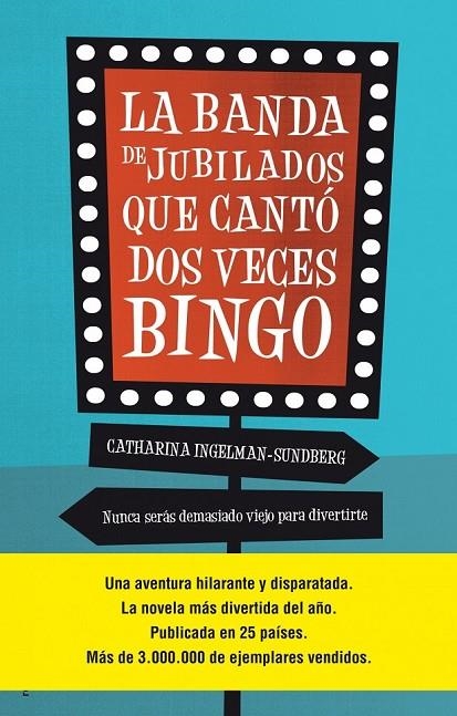 LA BANDA DE JUBILADOS QUE CANTÓ DOS VECES BINGO | 9788499189932 | INGELMAN-SUNDBERG, CATHARINA