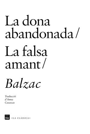 LA DONA ABANDONADA / LA FALSA AMANT | 9788415835622 | DE BALZAC, HONORÉ