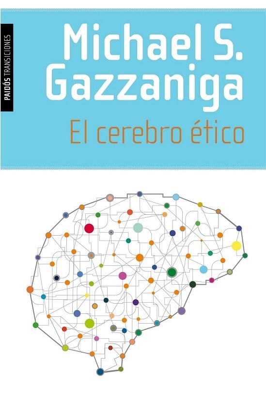 EL CEREBRO ÉTICO | 9788449331442 | MICHAEL S. GAZZANIGA