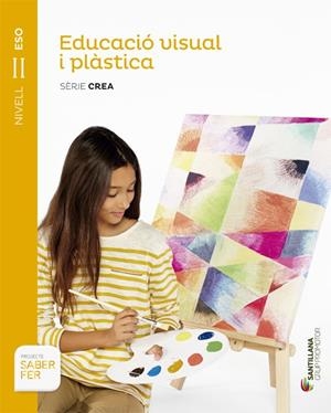 EDUCACIO VISUAL I PLASTICA SERIE CREA NIVEL II ESO SABER FER | 9788490472217 | VARIOS AUTORES