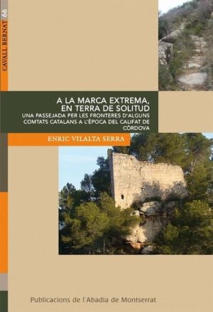 A LA MARCA EXTREMA EN TERRA DE SOLITUD | 9788498833461 | VILALTA SERRA, ENRIC