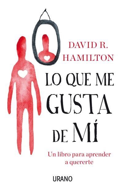 LO QUE ME GUSTA DE MÍ | 9788479539146 | HAMILTON, DAVID R.